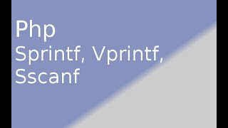 PHP Sprintf Vprintf Sscanf