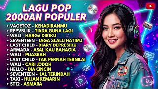 Download lagu LAGU POP 2000AN POPULER Paling Lengkap & Paling Hits | VAGETOZ | LAST CHILD | SEVENTEEN mp3 Download lagu LAGU POP 2000AN POPULER Paling Lengkap & Paling Hits | VAGETOZ | LAST CHILD | SEVENTEEN mp3