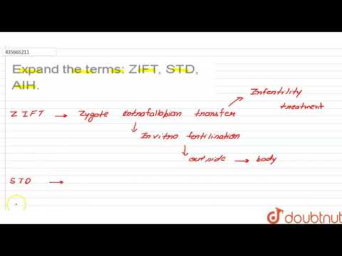 Erweitern Sie die Begriffe: ZIFT, STD, AIH. | KLASSE 12 | REPRODUKTIVE GESUNDHEIT | BIOLOGIE | Do...