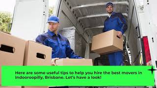 Tips For Hiring The Best Removalists In Indooroopilly, Brisbane