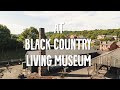 Visit Black Country Living Museum