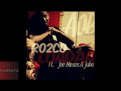 Ro2co ft. Joe Moses, Jaba - Loadaa [Prod. By Trey Sizzle] [New 2014]