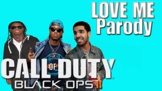 Lil Wayne - Love Me  ft. Drake, Future (Music Video Parody ) Black ops 2