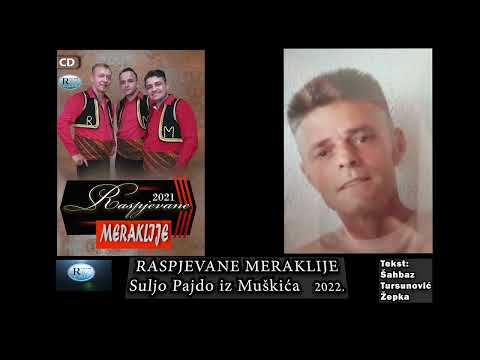Raspjevane Meraklije 2022 - Suljo Pajdo iz Muškica
