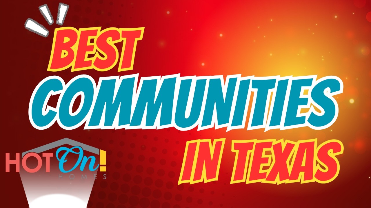 Best New Home Communities in Texas | Pt. 2