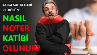 YARGI SOHBETLERİ 29 ~ NASIL NOTER KATİBİ OLUNUR? #hakim #noter #tuğrul