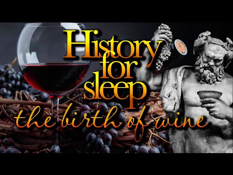 💤History For Sleep:"History of Winemaking"💤Bedtime Story For Grown Ups💤Sleep Podcast Documentary 