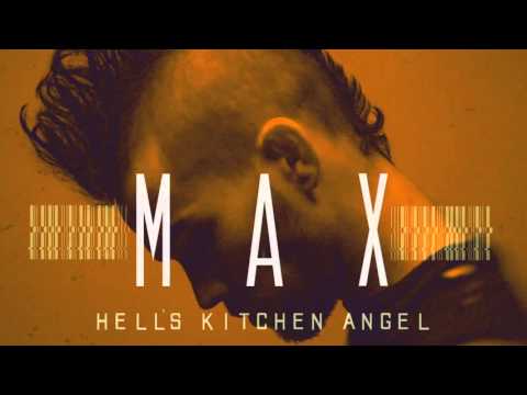 MAX - Hell's Kitchen Angel (Audio)