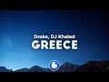 DJ Khaled, Drake - GREECE (Clean - Lyrics)