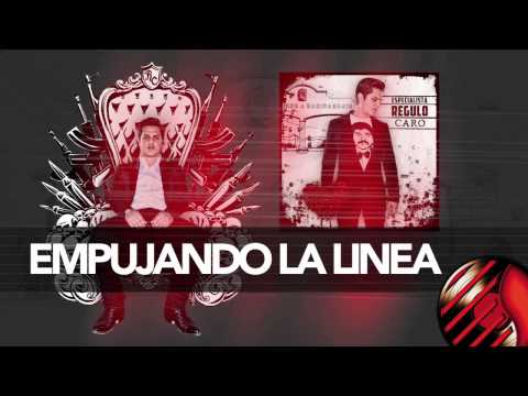 Empujando La Linea (ESPECIALISTA) - Regulo Caro 2013