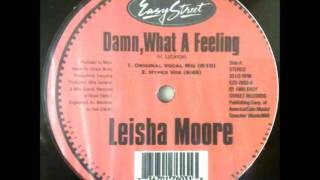 Leisha Moore - Damn, What A Feeling