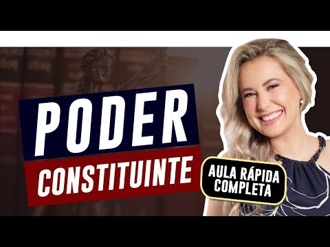 PODER CONSTITUINTE: Originário e Derivado (Decorrente, Reformador e Revisor) | Cíntia Brunelli