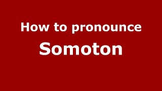How to pronounce Somoton