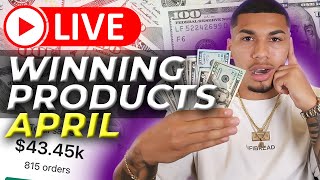 Winning Dropshipping Products for April - Full Breakdown & Transcript