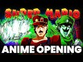 Full I Remixed Mario S Music Into An Anime Opening