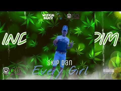 Skip Dan - Every Girl | Indica Riddim