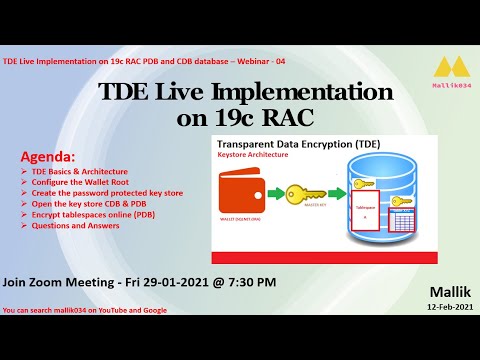 Webinar 04 TDE Live Implementation on 19c RAC CDB PDB TDE Licensing TDE Workflow