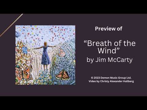 Music Video Preview of Jim McCarty's Song "Breath of the Wind"