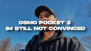 Giving the Osmo Pocket 3 Another Chance - A Vlogger's Test