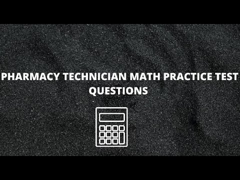 PHARMACY TECHNICIAN PRACTICE MATH QUESTIONS