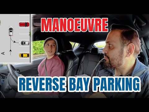 Reverse Bay Parking Manoeuvre – Easy Step-by-Step Guide
