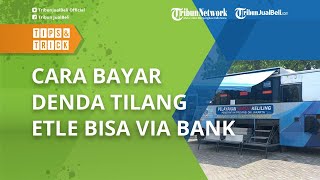 Hati-hati! Jangan Sampai STNK Diblokir, Ini Cara Bayar Denda Tilang ETLE, Bisa Ditransfer via Bank