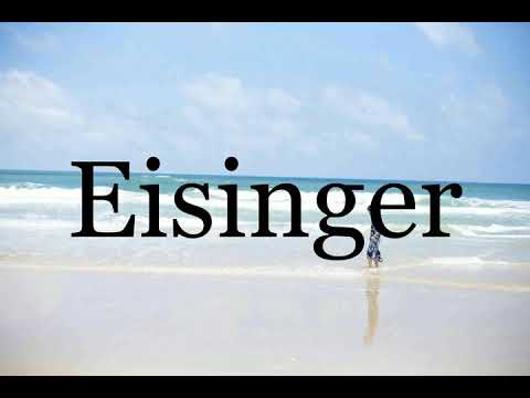 How To Pronounce Eisinger🌈🌈🌈🌈🌈🌈Pronunciation Of Eisinger
