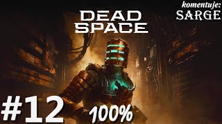 Zagrajmy w Dead Space Remake PL 2023 (100%) odc. 12 - Dziesięć kiloton problemu | Hard