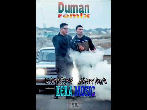 Duman Remix. Kera music DarKraY ft Rahym.A