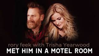 MET HIM IN A MOTEL ROOM - rory feek (featuring Trisha Yearwood)