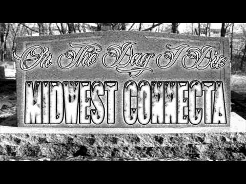 Midwest Connecta On The Day I Die