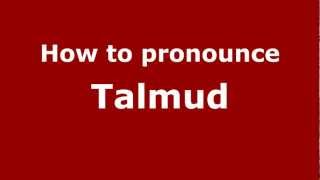 How to pronounce Talmud