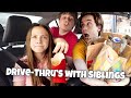 Drive Thru S With Siblings Be Like