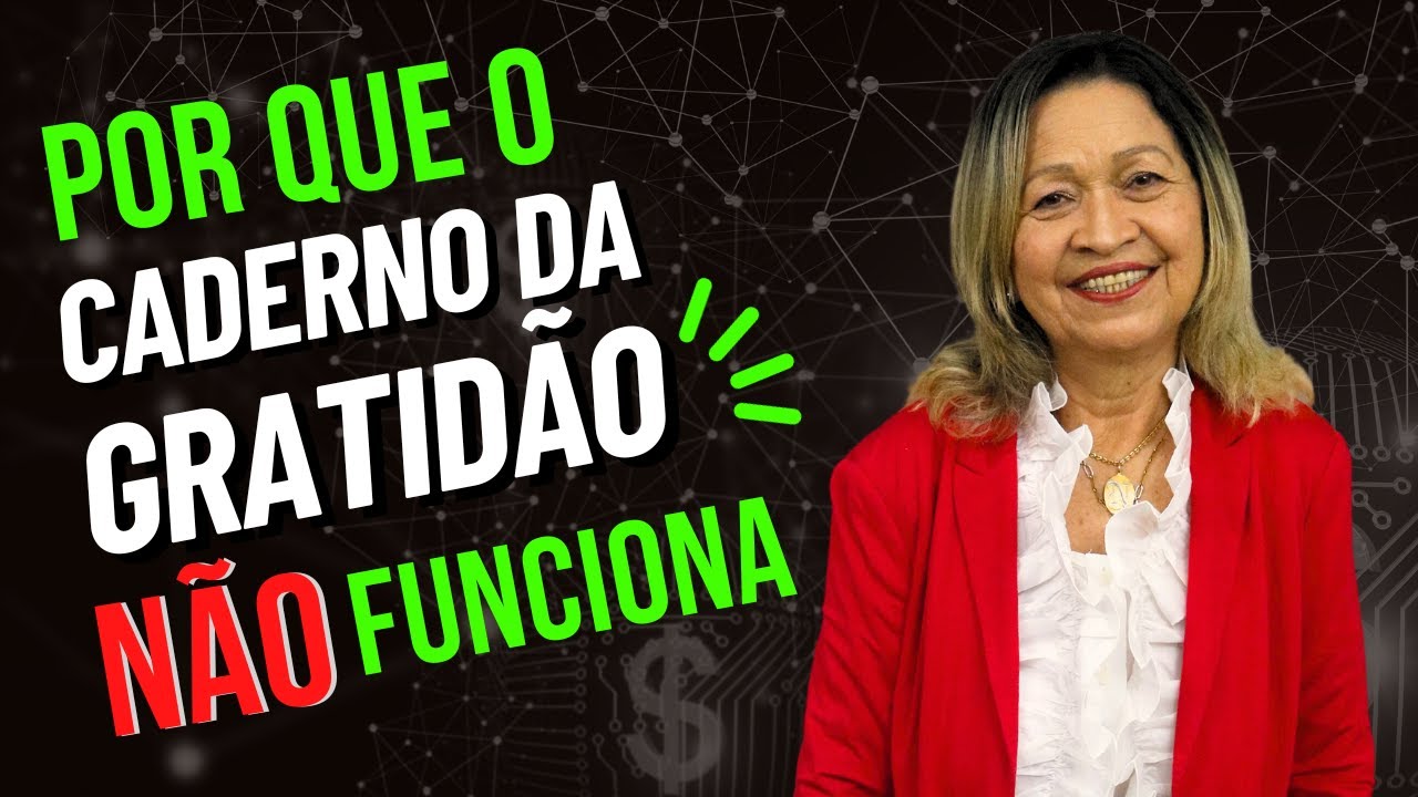 POR QUE O CADERNO DA GRATIDÃO NÃO FUNCIONA - Lu Lampert