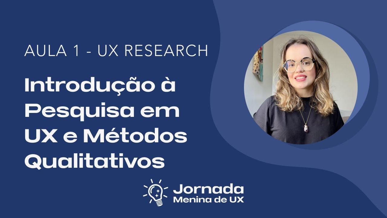 Trilha - UX Research - Introdução à Pesquisa em UX e Métodos Qualitativos