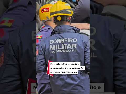 Motorista sofre mal súbito e provoca acidente com caminhão no Centro de Passo Fundo