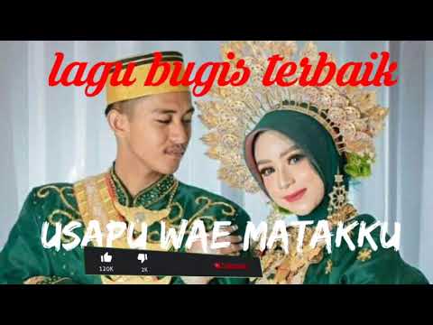 lagu bugis bikin baper USAPU WAE MATAKKU