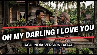 Download lagu OH MY DARLING I LOVE YOU | LAGU BAJAU INDIA TERBARU 2026 mp3 Download lagu OH MY DARLING I LOVE YOU | LAGU BAJAU INDIA TERBARU 2026 mp3