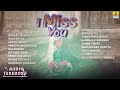 I Miss You Sad Feeling Kannada Songs Jukebox Lovers Songs Jhankar Music
