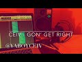 Ceiv Gon Get Right