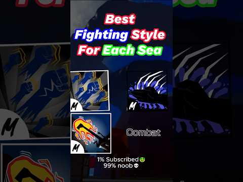 Best Fighting Styles for Every Sea in blox fruits #bloxfruits #roblox #bloxfruitsscript