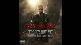 Tech N9ne - Erbody But Me (feat. Bizzy &amp; Krizz Kaliko) (Clean)