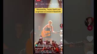 Taylor Swift just surprised a Crowd in Nashville. #taylorswift #swiftie #popculture #celebritynews