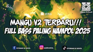 Download lagu DJ MANGU V2 TERBARU.!! JUNGLE DUTCH BOXING FULL BASS 2025 mp3