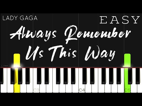 Lady Gaga - Always Remember Us This Way - A Star Is Born | EASY Piano Tutorial