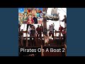 Pirates On A Boat 2