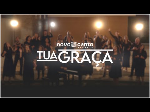Tua Graça | Novo Canto Singers