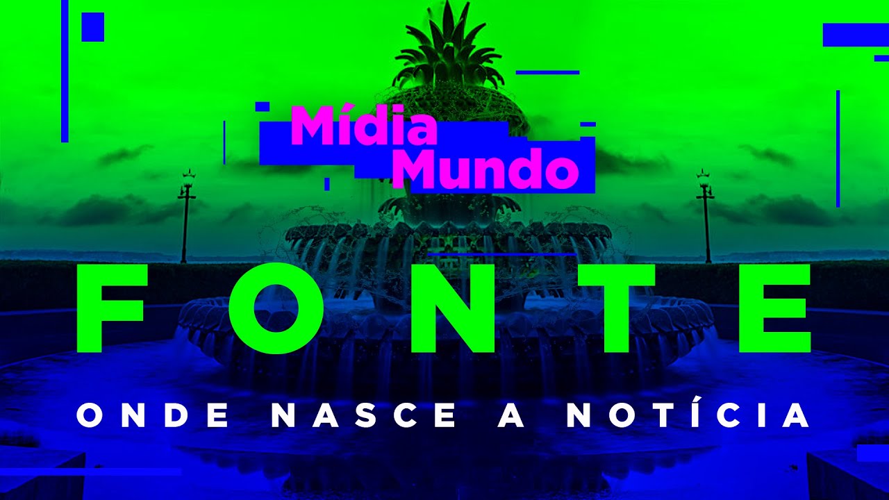Fonte | Onde nasce a notícia - MídiaMundo