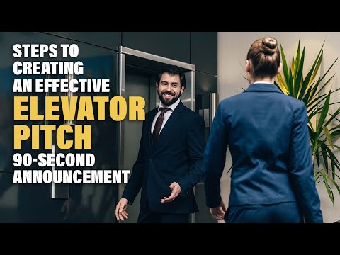 Steps to Creating an Effective Elevator Pitch / 90-Second Announcement