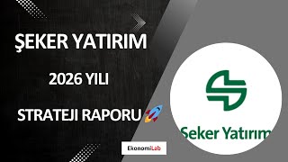 Şeker Yatırım 2026 Strateji Raporu | 2026’da Borsa, Faiz ve Sektör Beklentileri